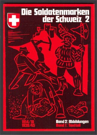 SWITZERLAND, SOLDIER STAMPS CATALOG WW1/WW2 <i>Soldatenmarkenkatalog von Sulser in 2 Bänden</i>