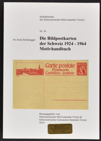 The Picture Postcards of Switzerland 1924–1964 – Thematic Handbook <i>Die Bildpostkarten der Schweiz 1924-1964 Motivhandbuch</i>