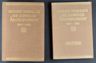 Famous Handbook of the cancellations "Grosses Handbuch der Schweizer Abstempelungen 1843-1882 " / <i>Grosses Handbuch der Schweizer Abstempelungen 1843-1882 </i>